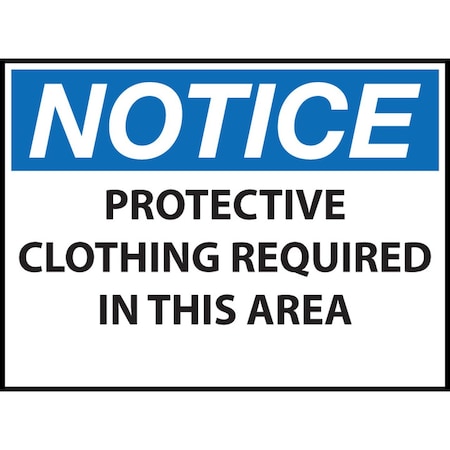 Sign,Notice Protective Clothing,7x10,AL
