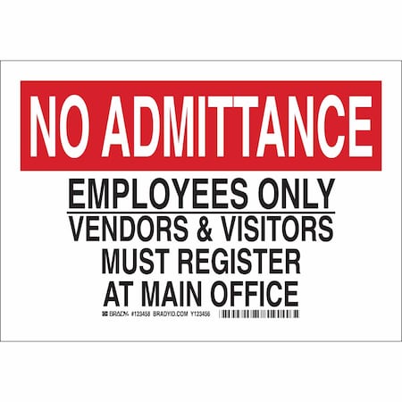 Admittance Sign, 7X10, Blk And Red/Wht, Standards: ASTM D 1593