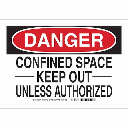 Sign, Danger, 10X14, Legend: Confined Space -Keep Out- Unless Authorized