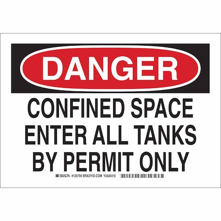 Sign, Danger, 7X10, Legend: Confined Space Enter All Tanks By Permit Only