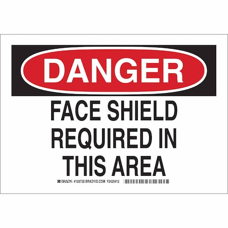 Sign, Danger, 10X14, Legend: Face Shield Required In This Area
