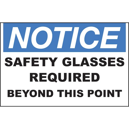 Sign,Notice Safety Glasses Req.,10x14