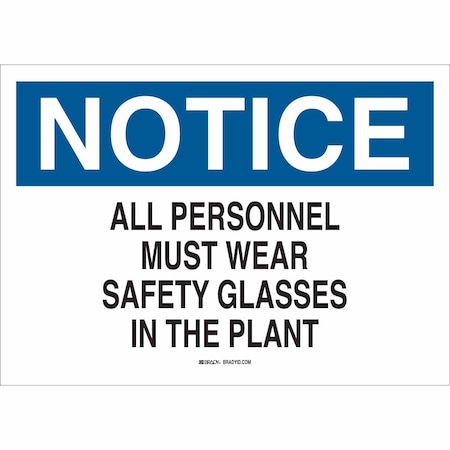 Sign, Notice, 10X14, Bl/Bk/Wht, Eng, Legend: All Personnel Must Wear Safety Glasses In The Plant