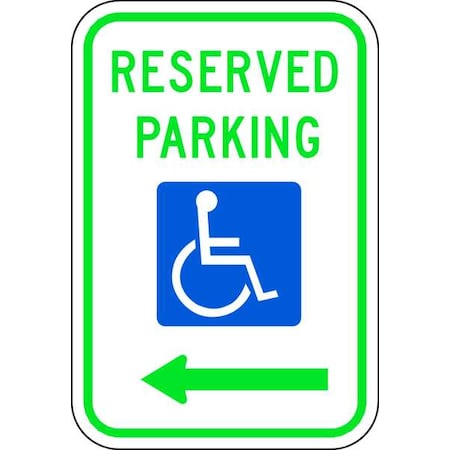 Reserved Parking Parking Sign,18 X 12, R7-8L-12HA
