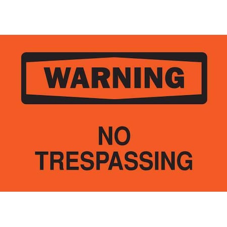 Warning Sign,No Trespassing,7X10