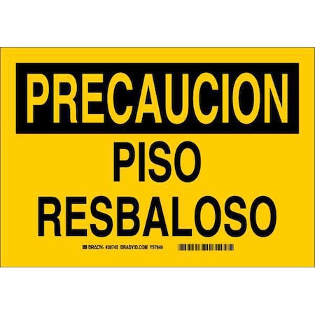 Safety Sign, 10X14, Plastic, Legend: Piso Resbaloso