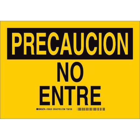 Caution Sign, No Entre, 10X14, Spanish, Height: 10