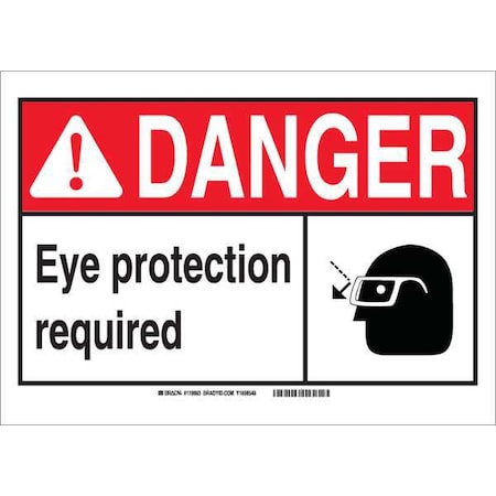 Danger Sign, 5Hx7W, Vinyl, Legend: Eye Protection Required