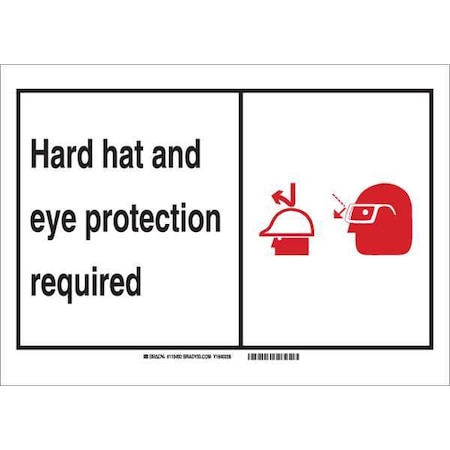 Office And Facility Sign, 5Hx7W, Legend: Hard Hat And Eye Protection Required, 119490