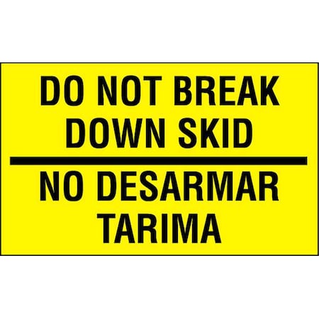 3 X 5 Adhesive Back Bilingual Shipping Labels, Do Not Break Down Skid/No Desarmar Tarima, Pk50