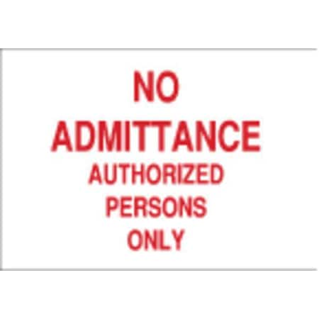 Admittance Sign, 7X10, R/WHT, ENG, Text, Width: 10