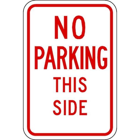 No Parking This Side Sign,18 X 12, LR7-35-12HA