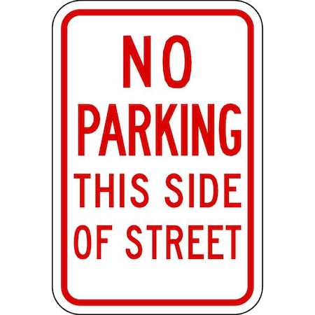 No Parking This Side Sign,18 X 12, LR7-36-12HA