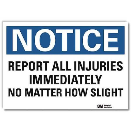 Notice Sign, 5 In H, 7 In W, Reflective Sheeting, English, U5-1481-RD_7X5
