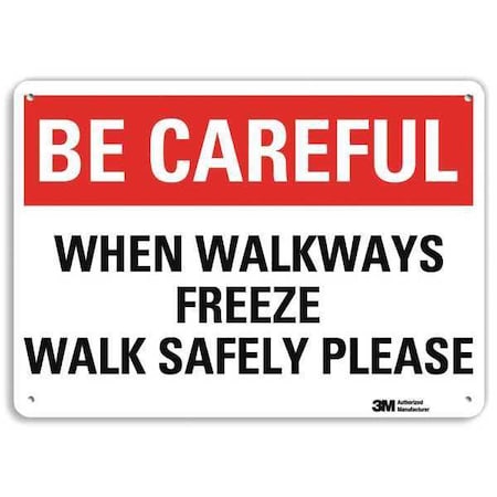 Be Careful Sign, 10 In H, 14 In W, Aluminum, Horizontal Rectangle, U7-1057-NA_14x10