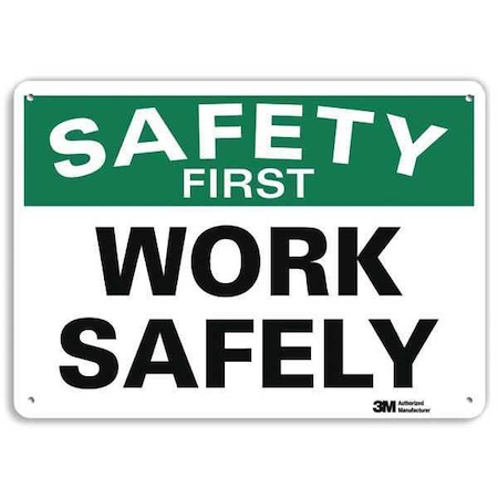 Safety First Sign, 7 In H, 10 In W, Aluminum, Vertical Rectangle, English, U7-1276-NA_10x7
