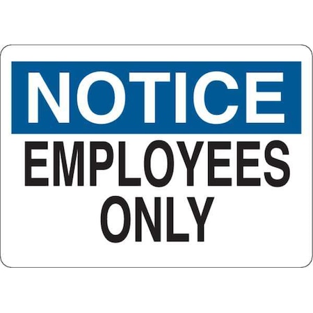 Notice Sign, 7 In H, 10 In W, Aluminum, English, 35FY65