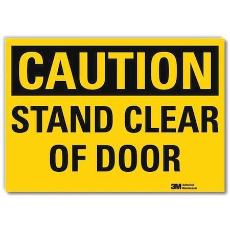 Safety Sign,Stand Clear Of Door,14in.W