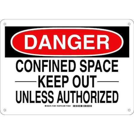 Danger Sign, 10X14, Legend: Confined Space -Keep Out- Unless Authorized