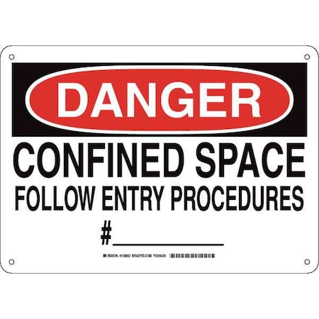 Danger Sign 10X14, Legend: Confined Space Follow Entry Procedures #__________