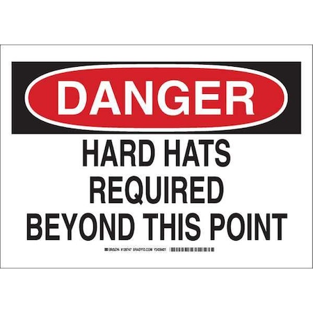 Danger Sign 10X14, Legend: Hard Hat Required Beyond This Point
