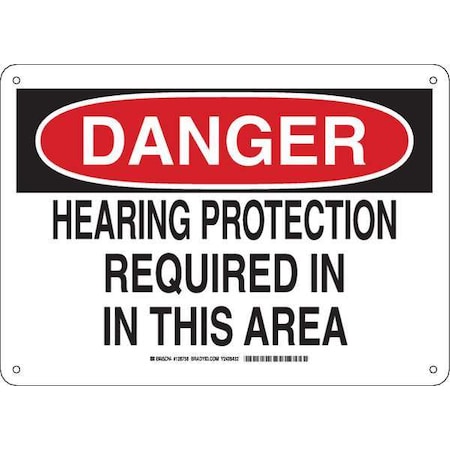 Danger Sign 10X14, Legend: Hearing Protection Required In This Area