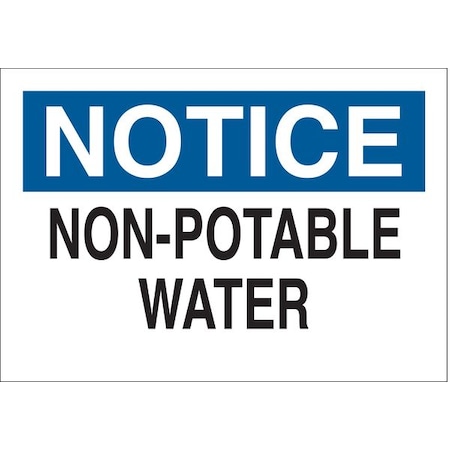 Notice Sign, 10X14, BL And BK/WHT, ENG, Legend: Non-Potable Water, 69407