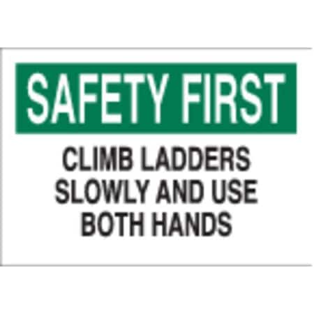 Safety Reminder Sign, 7X10, Polyester, Height: 7, 88225