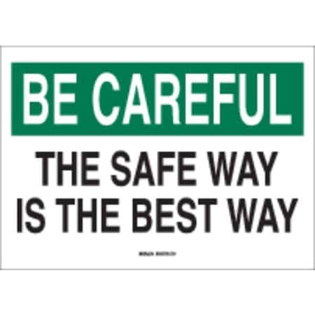Safety Reminder Signs, 7 H, 10 W, Polyester, Rectangle, English, 88814