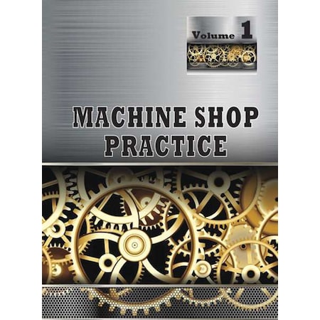 Machining Textbook, Machine Shop Practice, Vol 1, English, Hardcover, Publisher: Industrial Press