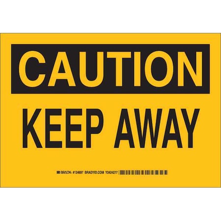 Caution Sign, 7X10, Black/Yellow, Legend: Keep Away, 124695