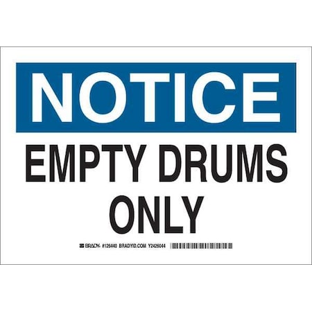 Notice Sign, 10X14, Blk And Ble/White, Legend: Empty Drums Only, 126443