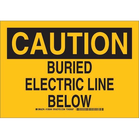 Caution Sign, 7X10, Black/Yellow, Legend: Buried Electric Line Below