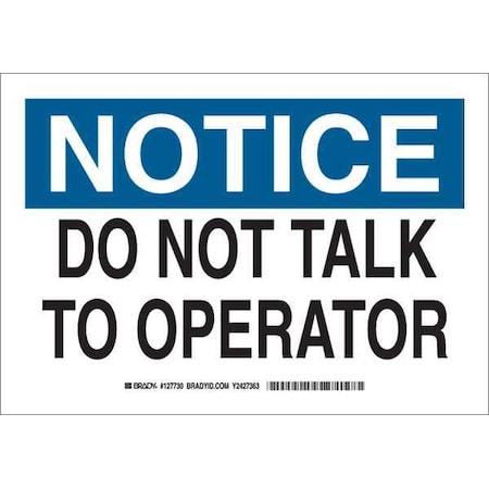 Notice Sign, 10X14, Blk And Ble/White, Legend: Do Not Talk To Operator, 127732