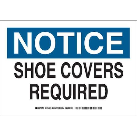 Notice Sign, 7X10, Blk And Ble/White, Legend: Shoe Covers Required