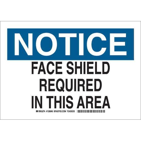 Notice Sign, 7X10, Blk And Ble/White, Legend: Face Shield Required In This Area