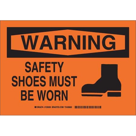 Warning Sign, 7X10, Black/Orange, Legend: Safety Shoes Must Be Worn