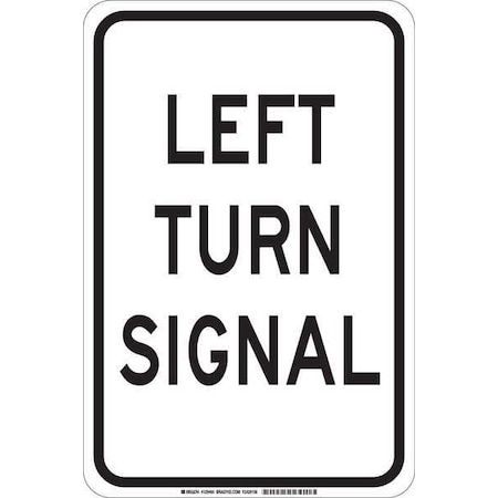 Traffic Sign, 18 In H, 12 In W, Aluminum, Rectangle, English, 129462