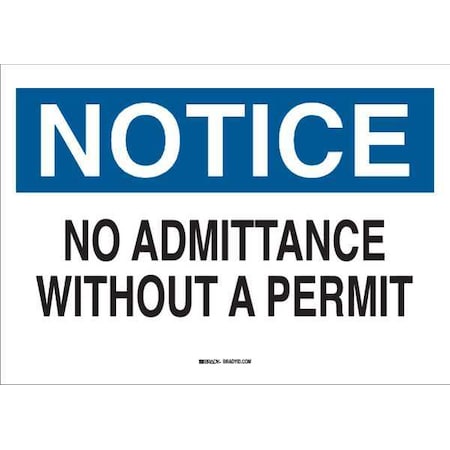 Admittance Sign, 7X10, Blk/Ble And Wht, Header: Notice