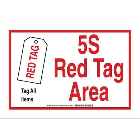 Safety Reminder Sign, 10X14, Polyester, Legend: 5S Red Tag Area Tag All Items, 122299