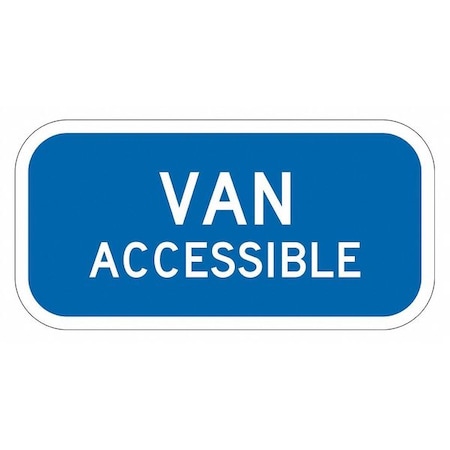 Van Accessible Parking Sign,6 X 12, T1-2810-HI_12x6