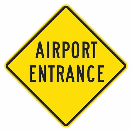 Airport Entrance Traffic Sign, 24 In H, 24 In W, Aluminum, Diamond,T1-1863-EG_24x24