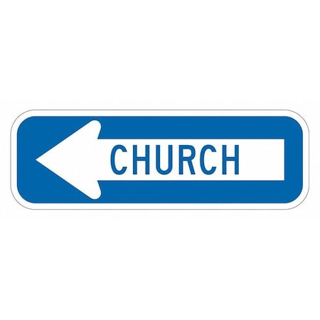 Church Traffic Sign, 6 In H, 18 In W, Aluminum, Horizontal Rectangle,T1-1460-DG_18x6