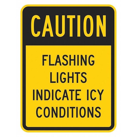 Icy Conditions Traffic Sign, 24 In H, 18 In W, Aluminum, Vertical Rectangle, T1-1346-EG_18x24
