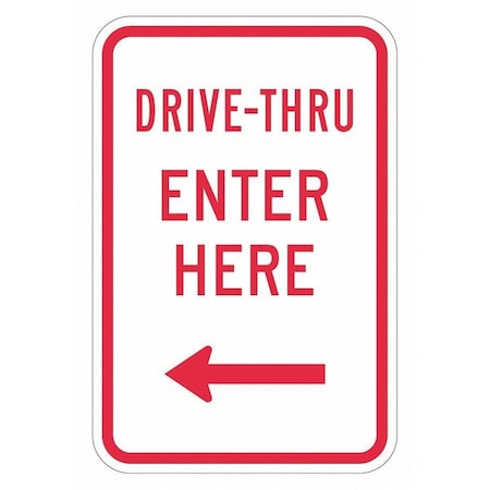 Drive Thru Entrance Parking Sign, 18 In H, 12 In W, Aluminum, Vertical Rectangle,T1-1880-DG_12x18