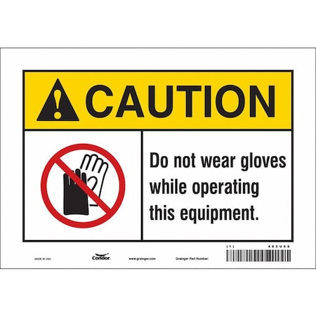 Safety Sign, 7 In Height, 10 In Width, Vinyl, Vertical Rectangle, English, 465U69