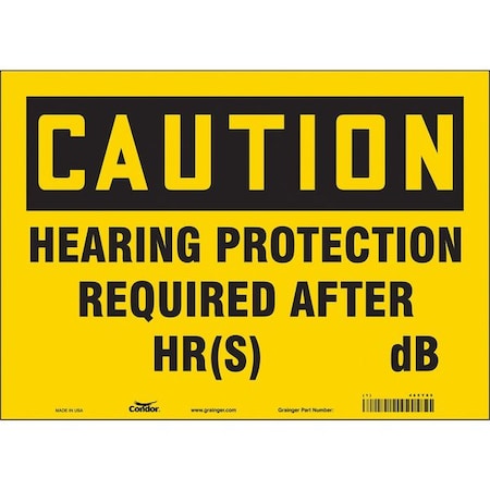 Safety Sign, 10 In Height, 14 In Width, Vinyl, Horizontal Rectangle, English, 465Y85