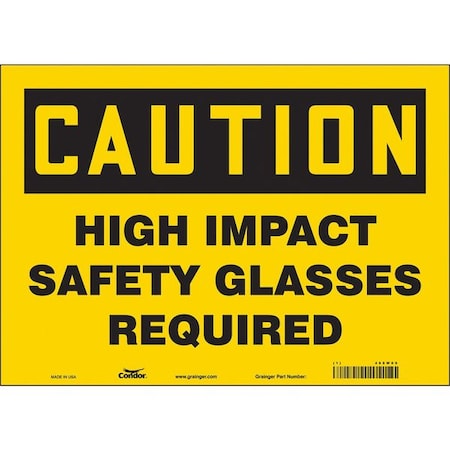 Safety Sign, 10 In Height, 14 In Width, Vinyl, Horizontal Rectangle, English, 466W09