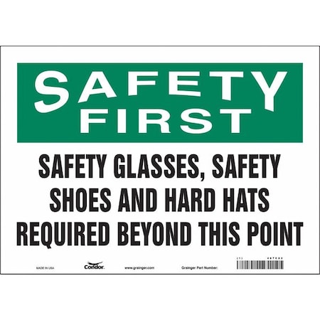 Safety Sign, 10 In Height, 14 In Width, Vinyl, Horizontal Rectangle, English, 467C22