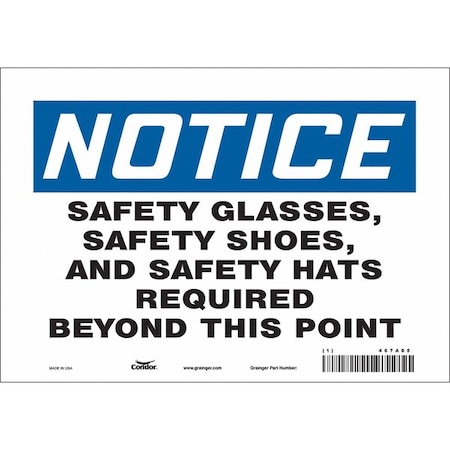 Safety Sign, 7 In Height, 10 In Width, Vinyl, Vertical Rectangle, English, 467A05